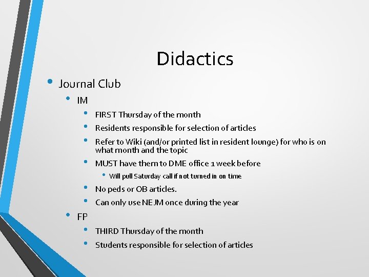 Didactics • Journal Club • • IM • • • FIRST Thursday of the