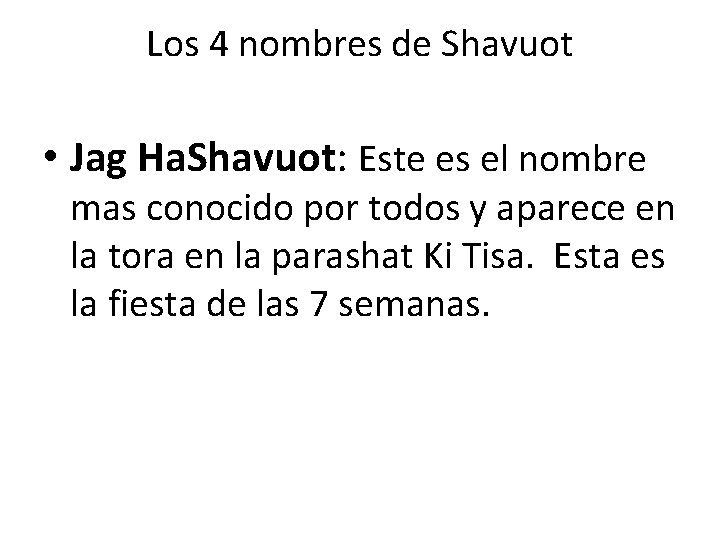 Los 4 nombres de Shavuot • Jag Ha. Shavuot: Este es el nombre mas