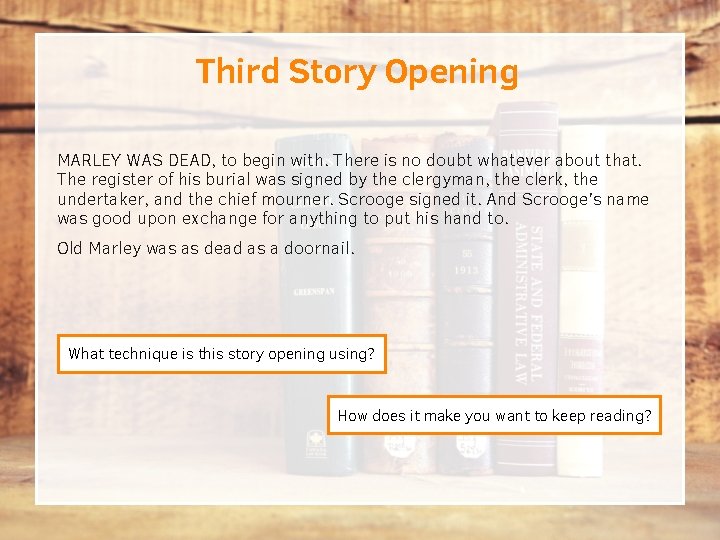 Third Story Opening MARLEY WAS DEAD, to begin with. There is no doubt whatever Third Story Opening MARLEY WAS DEAD, to begin with. There is no doubt whatever