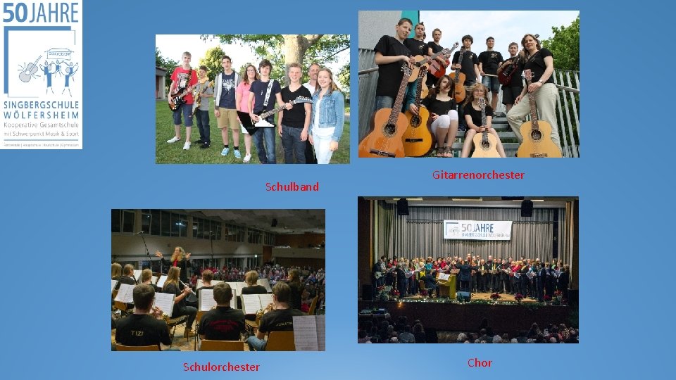 Schulband Schulorchester Gitarrenorchester Chor 