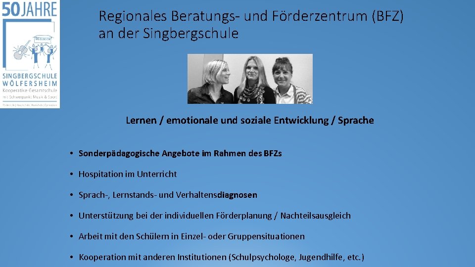 Regionales Beratungs- und Förderzentrum (BFZ) an der Singbergschule Lernen / emotionale und soziale Entwicklung