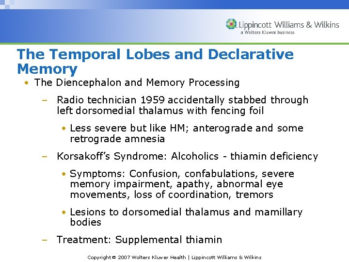 The Temporal Lobes and Declarative Memory • The Diencephalon and Memory Processing – Radio
