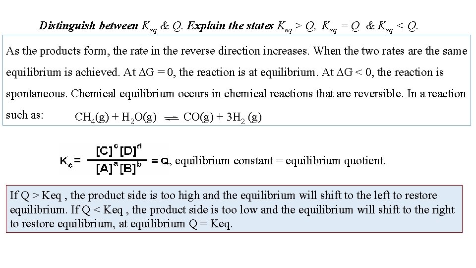 Distinguish between Keq & Q. Explain the states Keq > Q, Keq = Q