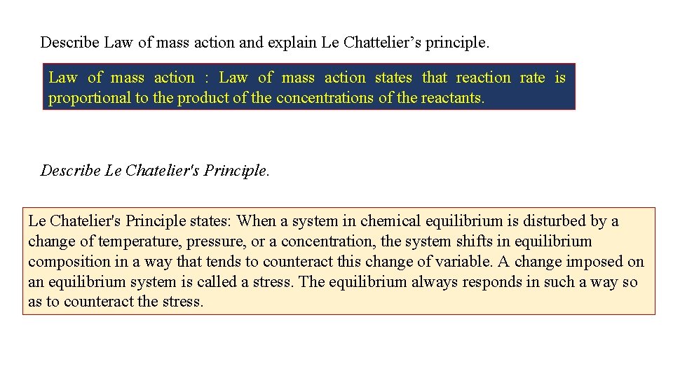 Describe Law of mass action and explain Le Chattelier’s principle. Law of mass action