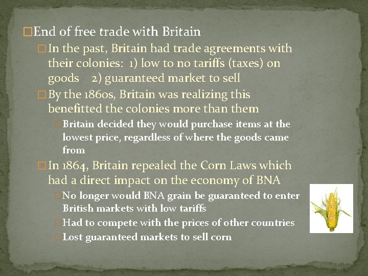 �End of free trade with Britain � In the past, Britain had trade agreements