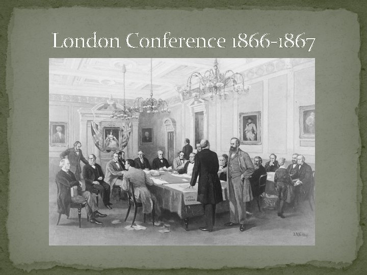 London Conference 1866 -1867 