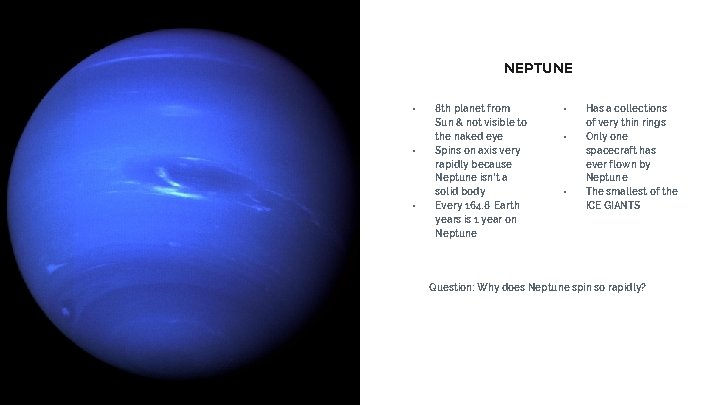 NEPTUNE ▫ ▫ ▫ 8 th planet from Sun & not visible to the