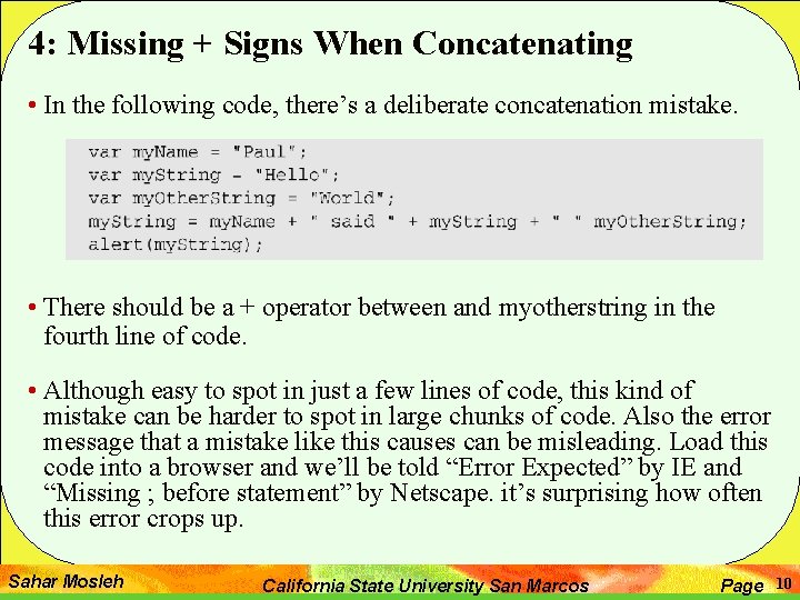 4: Missing + Signs When Concatenating • In the following code, there’s a deliberate 4: Missing + Signs When Concatenating • In the following code, there’s a deliberate