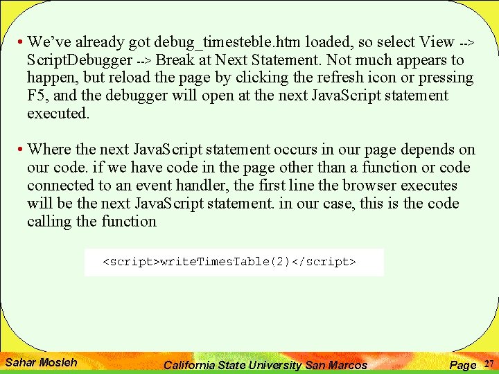 • We’ve already got debug_timesteble. htm loaded, so select View --> Script. Debugger • We’ve already got debug_timesteble. htm loaded, so select View --> Script. Debugger