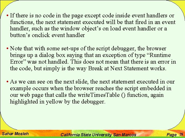 • If there is no code in the page except code inside event • If there is no code in the page except code inside event