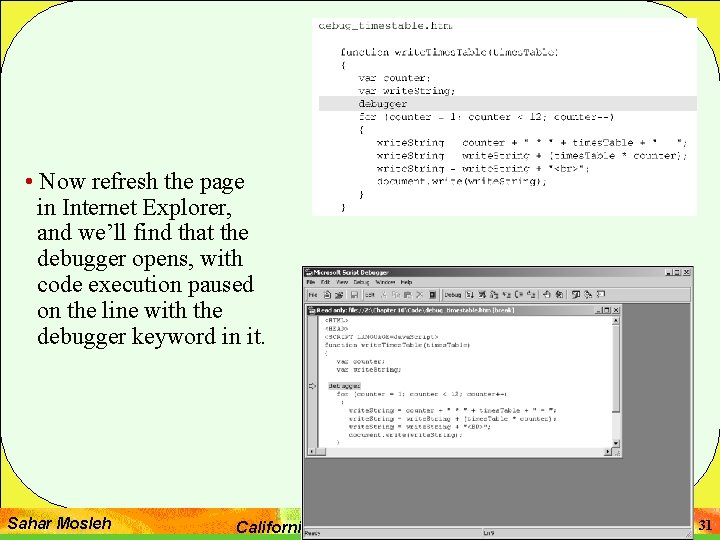 • Now refresh the page in Internet Explorer, and we’ll find that the • Now refresh the page in Internet Explorer, and we’ll find that the