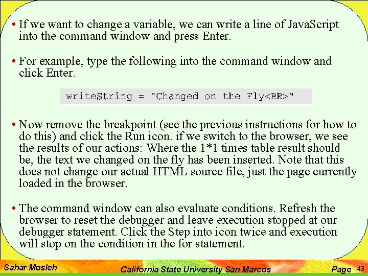 • If we want to change a variable, we can write a line • If we want to change a variable, we can write a line
