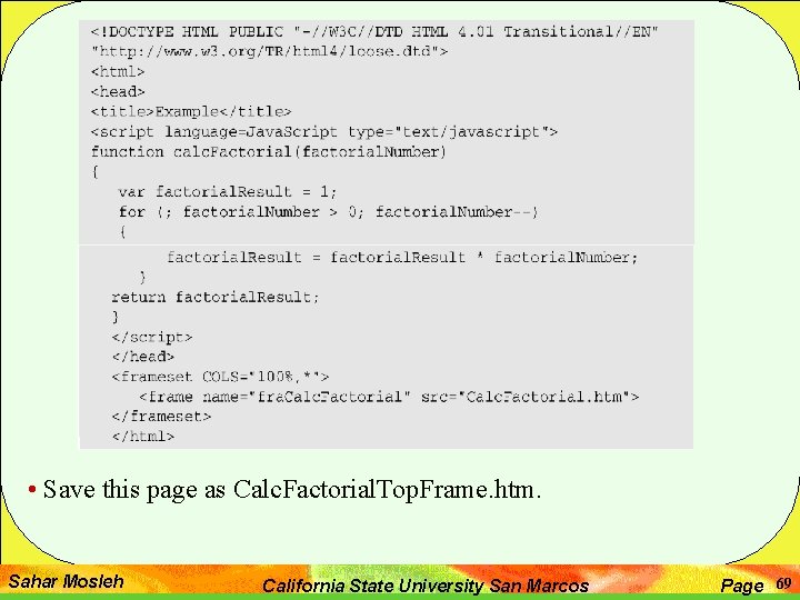 • Save this page as Calc. Factorial. Top. Frame. htm. Sahar Mosleh California • Save this page as Calc. Factorial. Top. Frame. htm. Sahar Mosleh California