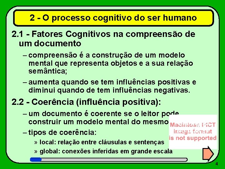 2 - O processo cognitivo do ser humano 2. 1 - Fatores Cognitivos na
