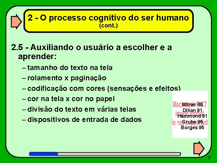 2 - O processo cognitivo do ser humano (cont. ) 2. 5 - Auxiliando