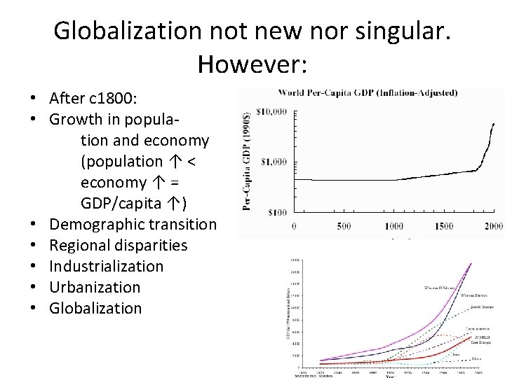 Globalization not new nor singular. However: • After c 1800: • Growth in population Globalization not new nor singular. However: • After c 1800: • Growth in population