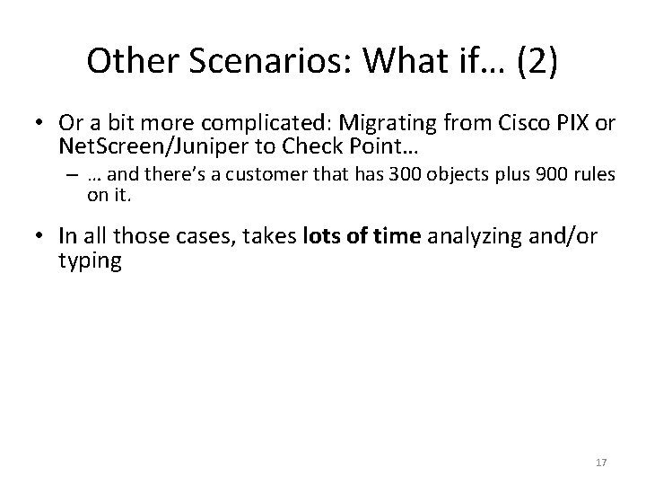 Other Scenarios: What if… (2) • Or a bit more complicated: Migrating from Cisco