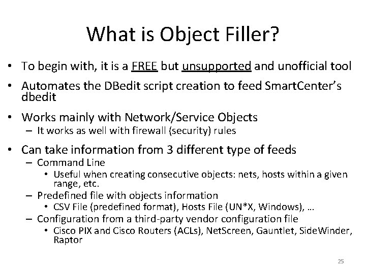 What is Object Filler? • To begin with, it is a FREE but unsupported