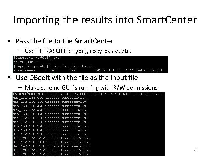 Importing the results into Smart. Center • Pass the file to the Smart. Center