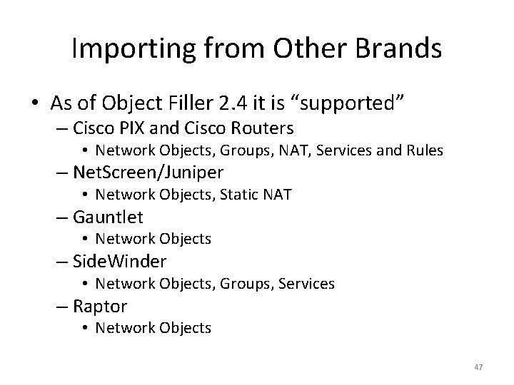 Importing from Other Brands • As of Object Filler 2. 4 it is “supported”