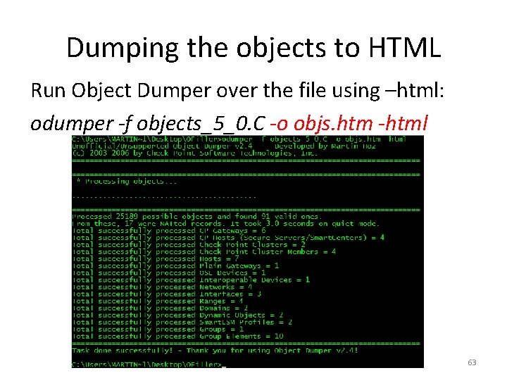 Dumping the objects to HTML Run Object Dumper over the file using –html: odumper