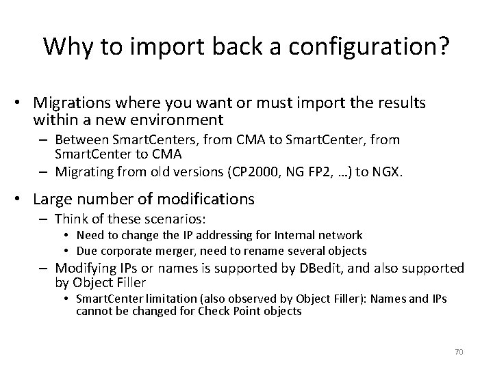 Why to import back a configuration? • Migrations where you want or must import