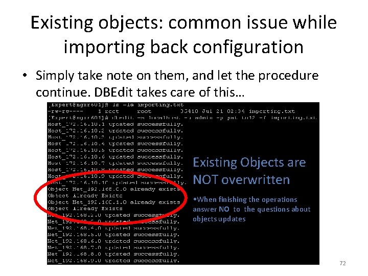 Existing objects: common issue while importing back configuration • Simply take note on them,