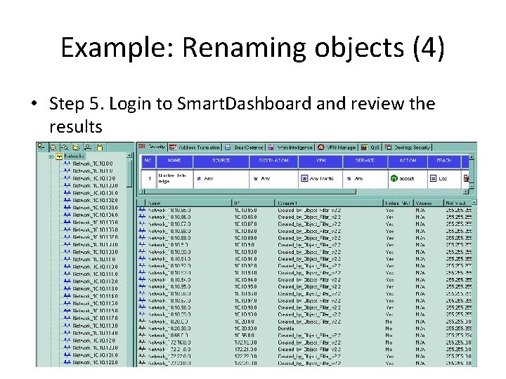 Example: Renaming objects (4) • Step 5. Login to Smart. Dashboard and review the