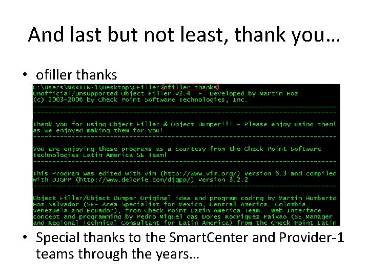 And last but not least, thank you… • ofiller thanks • Special thanks to