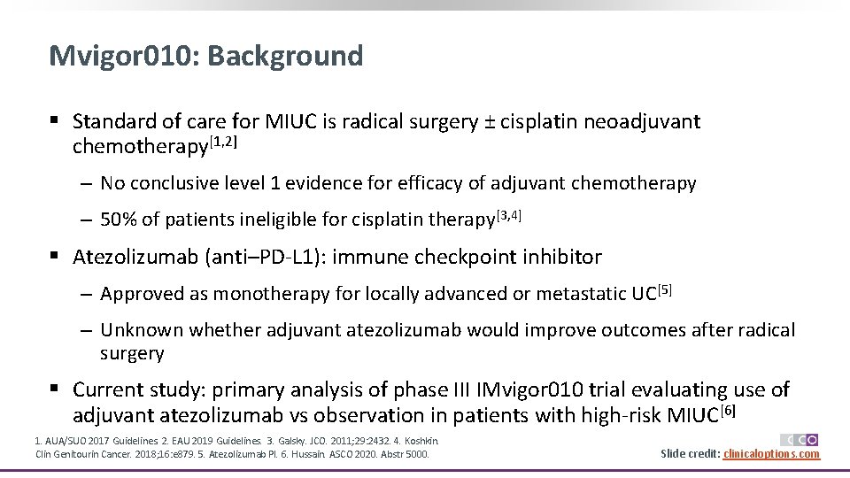 Mvigor 010: Background § Standard of care for MIUC is radical surgery ± cisplatin