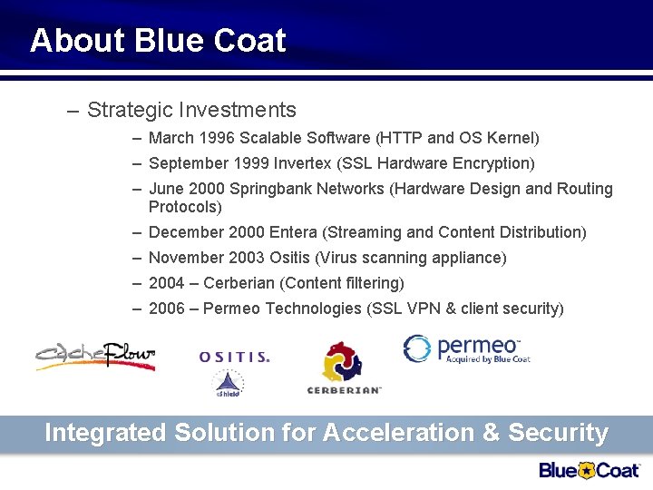 About Blue Coat – Strategic Investments – March 1996 Scalable Software (HTTP and OS