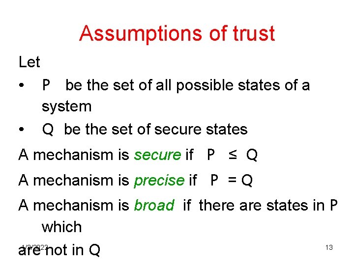 Assumptions of trust Let • P be the set of all possible states of