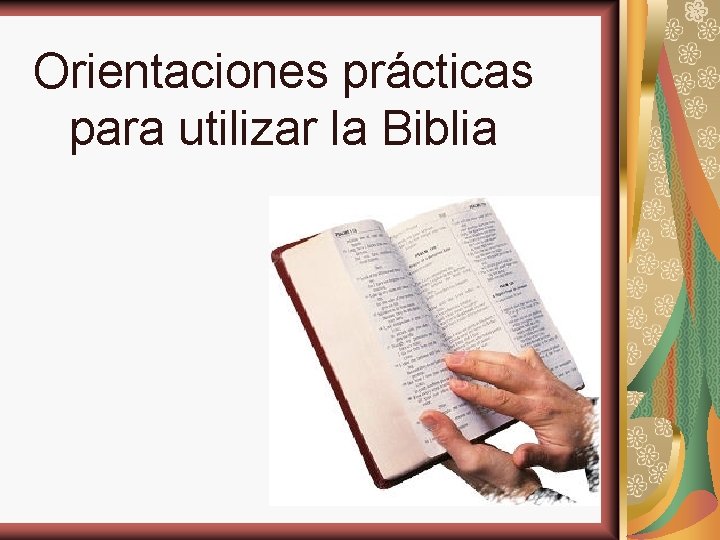 Orientaciones prácticas para utilizar la Biblia 