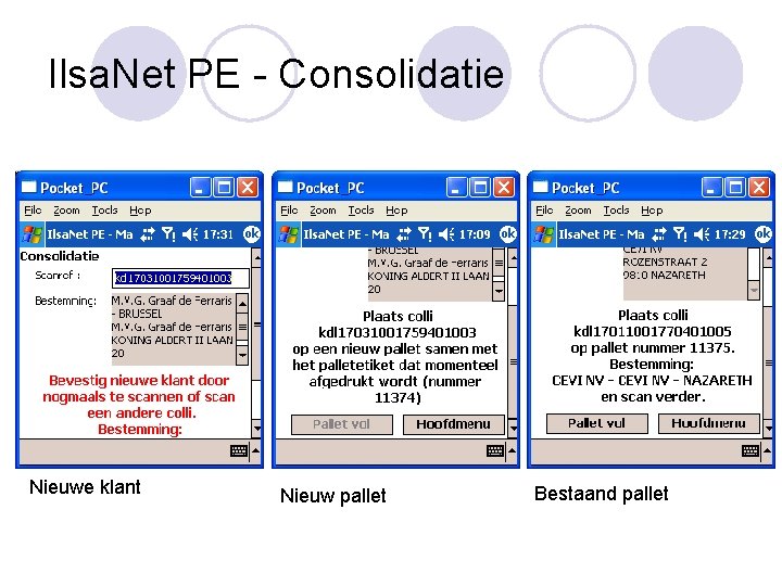 Ilsa. Net PE - Consolidatie Nieuwe klant Nieuw pallet Bestaand pallet 