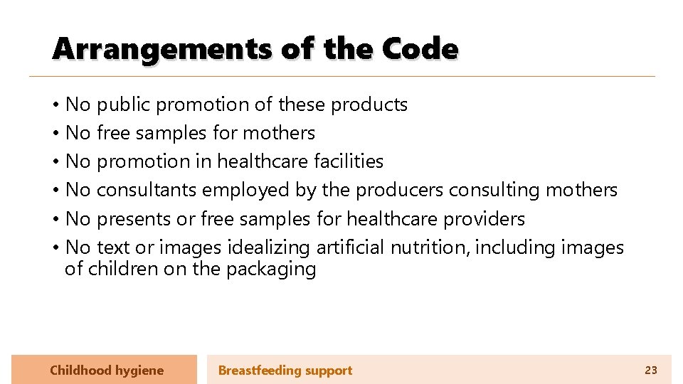 Arrangements of the Code • No public promotion of these products • No free