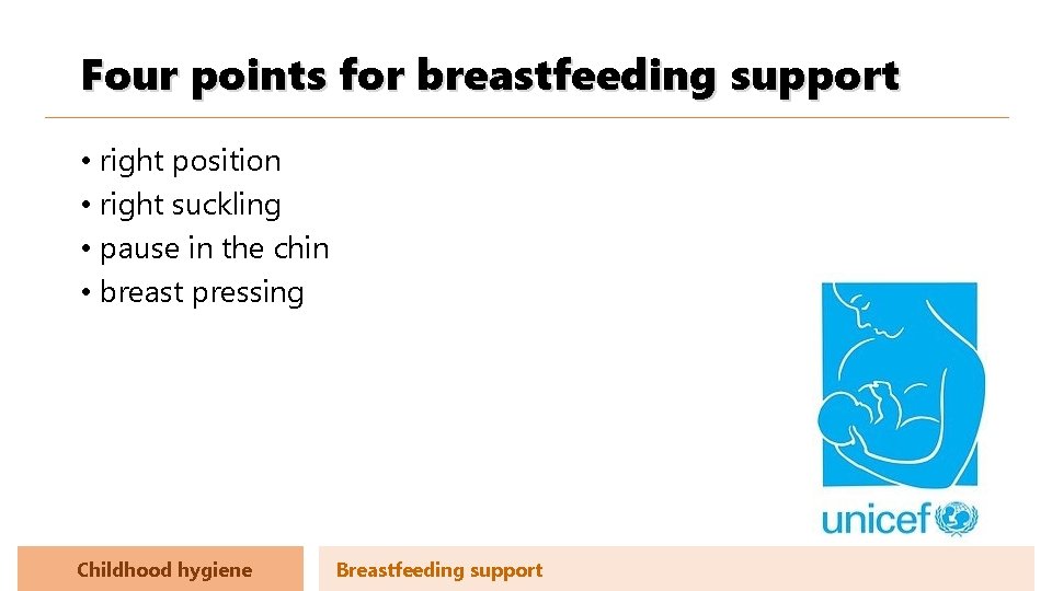 Four points for breastfeeding support • right position • right suckling • pause in
