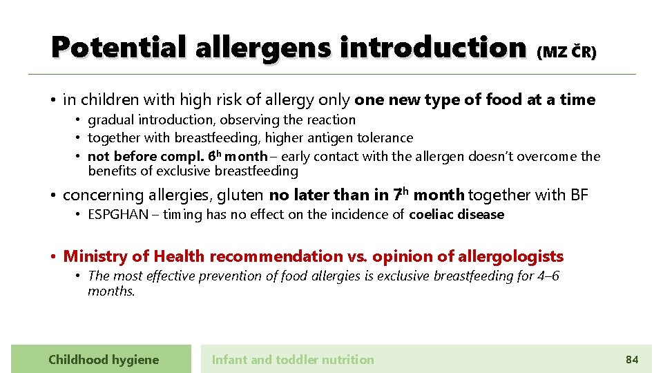 Potential allergens introduction (MZ ČR) • in children with high risk of allergy only