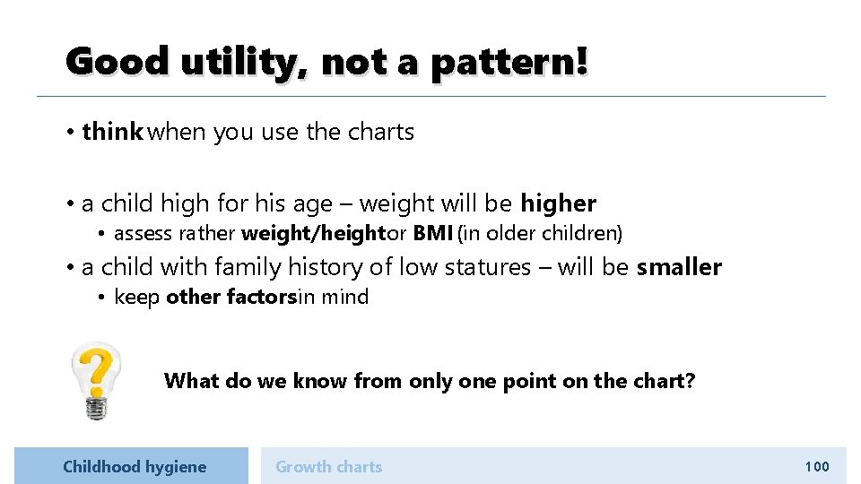 Good utility, not a pattern! • think when you use the charts • a