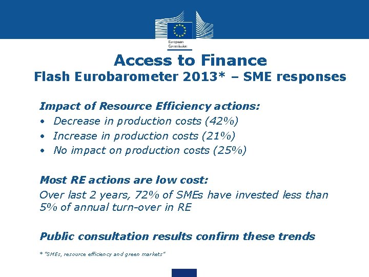 Access to Finance Flash Eurobarometer 2013* – SME responses Impact of Resource Efficiency actions: