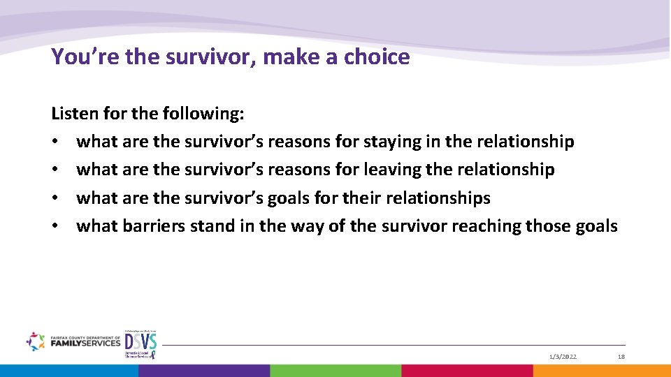 You’re the survivor, make a choice Listen for the following: • what are the