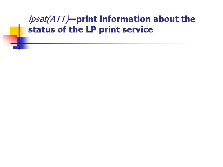 lpsat(ATT)—print information about the status of the LP print service 