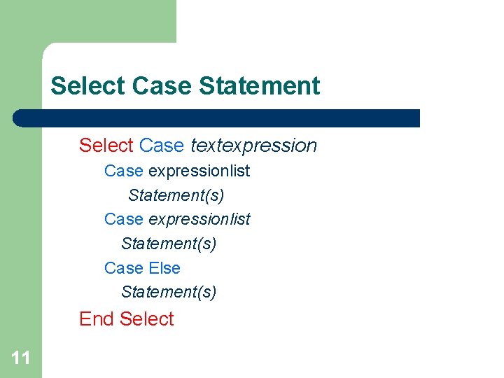 Select Case Statement Select Case textexpression Case expressionlist Statement(s) Case Else Statement(s) End Select Select Case Statement Select Case textexpression Case expressionlist Statement(s) Case Else Statement(s) End Select
