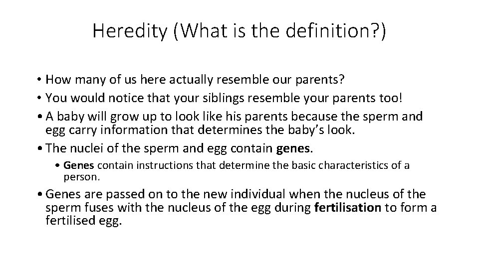 Heredity (What is the definition? ) • How many of us here actually resemble