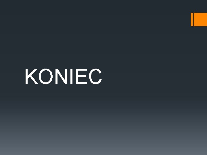 KONIEC 