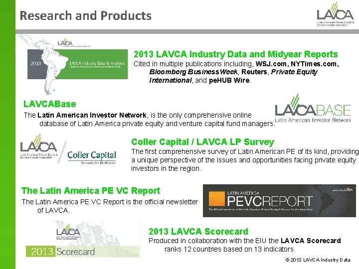 Research and Products 2013 LAVCA Industry Data and Midyear Reports Cited in multiple publications