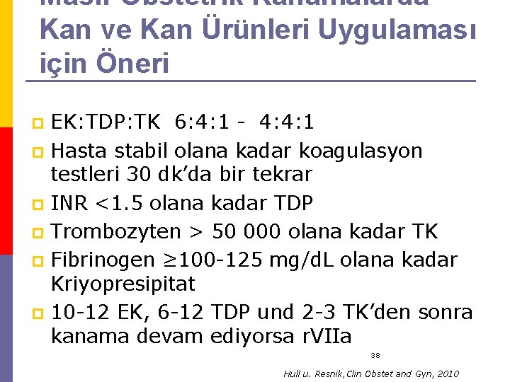 Masif Obstetrik Kanamalarda Kan ve Kan Ürünleri Uygulaması için Öneri EK: TDP: TK 6: