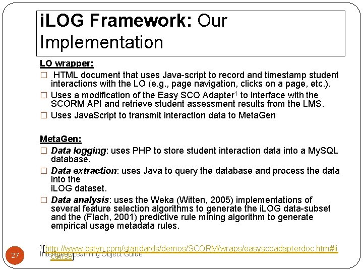 i. LOG Framework: Our Implementation LO wrapper: � HTML document that uses Java-script to i. LOG Framework: Our Implementation LO wrapper: � HTML document that uses Java-script to