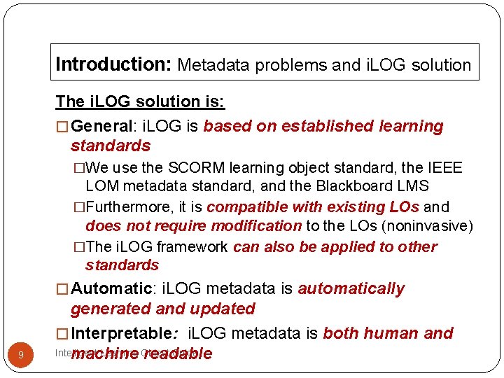 Introduction: Metadata problems and i. LOG solution The i. LOG solution is: � General: Introduction: Metadata problems and i. LOG solution The i. LOG solution is: � General: