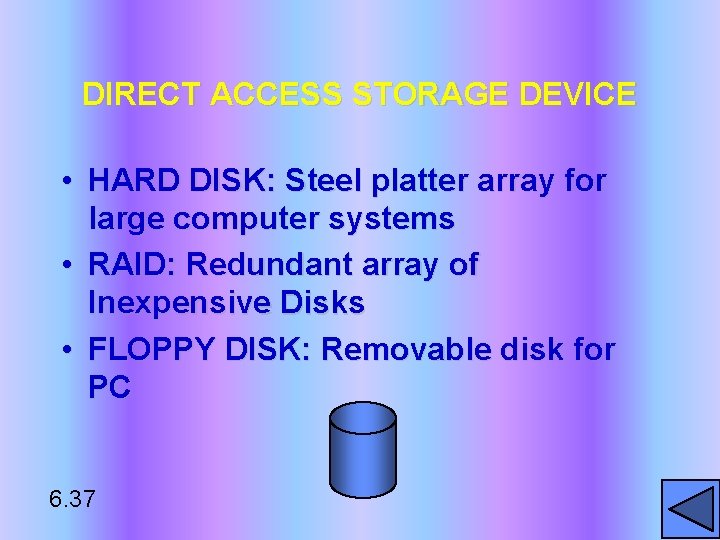 DIRECT ACCESS STORAGE DEVICE • HARD DISK: Steel platter array for large computer systems