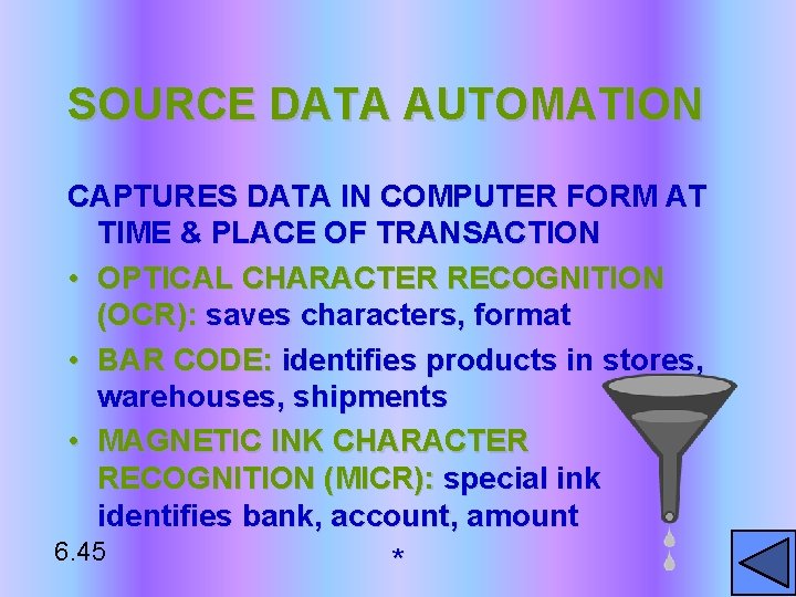 SOURCE DATA AUTOMATION CAPTURES DATA IN COMPUTER FORM AT TIME & PLACE OF TRANSACTION